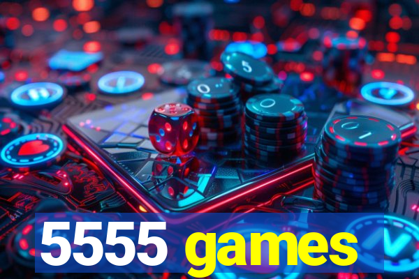 5555 games